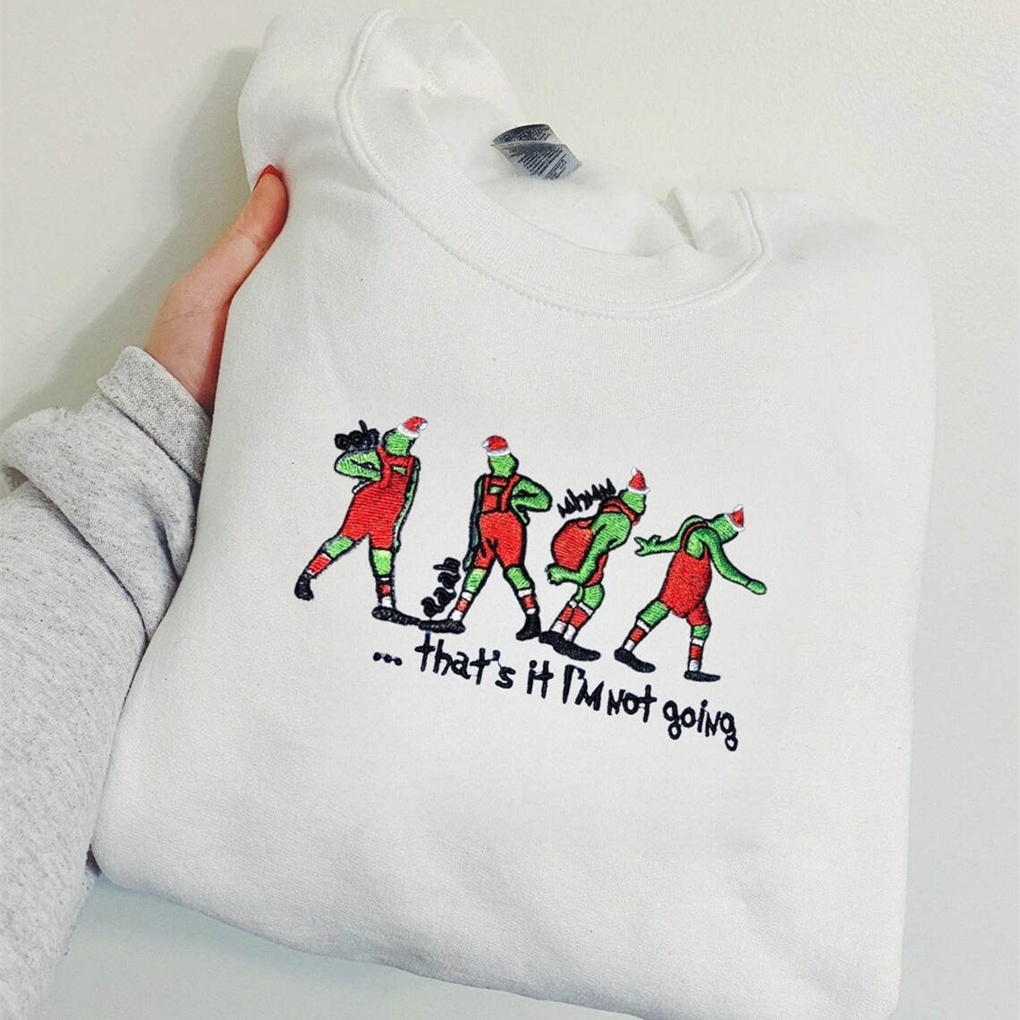 That's It I'm Not Going Christmas Sweatshirt