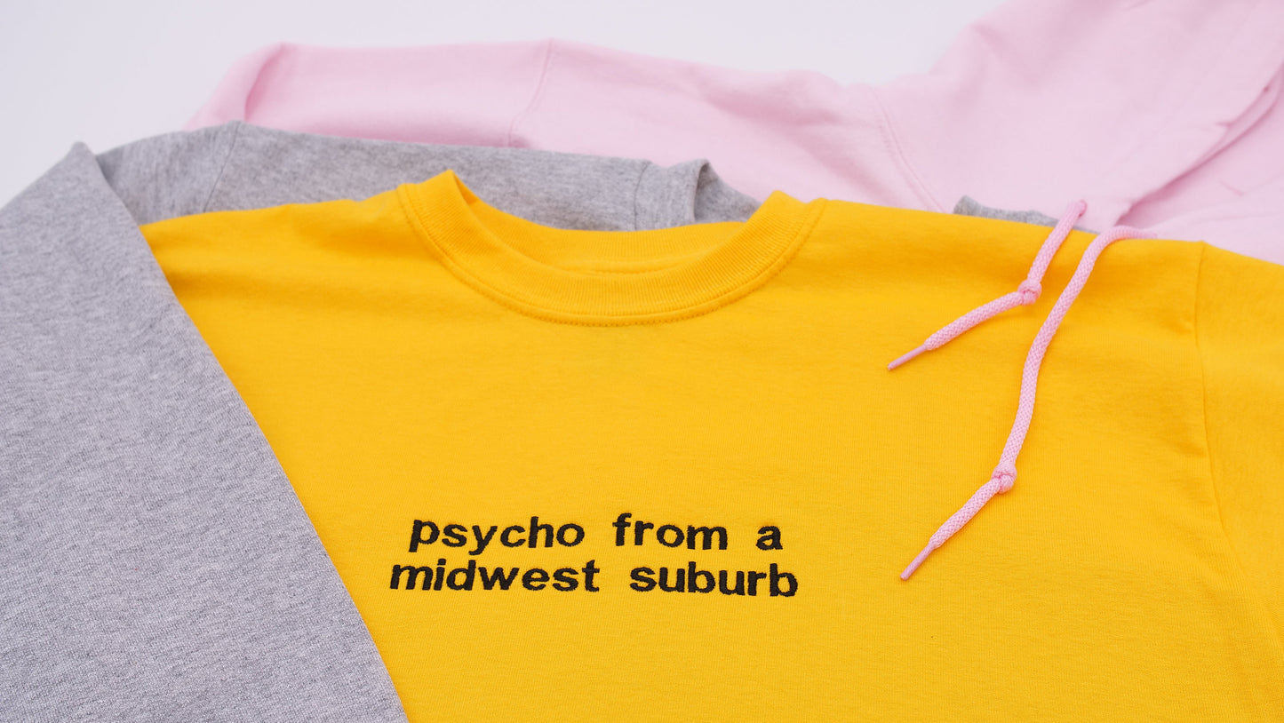 Psycho From A Midwest Suburb T-shirt