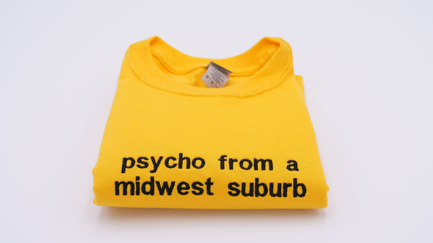 Psycho From A Midwest Suburb T-shirt