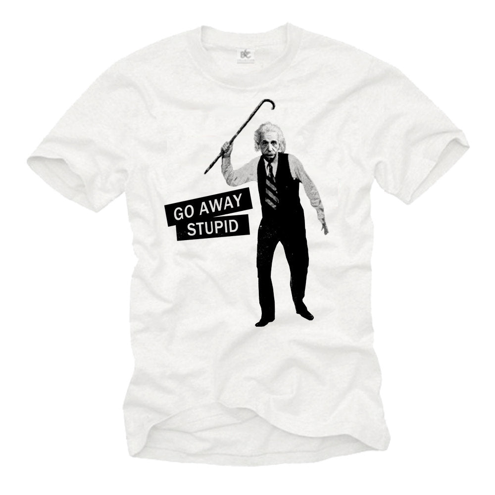 "Go Away Stupid" Cool Albert Einstein T-Shirt