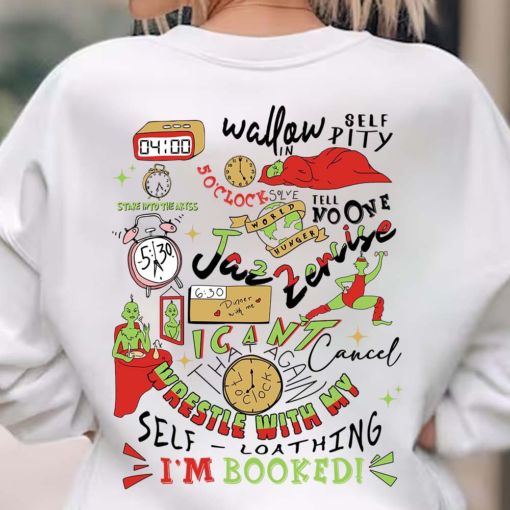 Grinch 2 Sides My Day Im Booked Sweatshirt