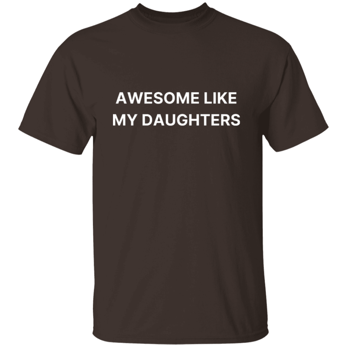 Awesome Like My Daughters | Funny T Shirt For Dad