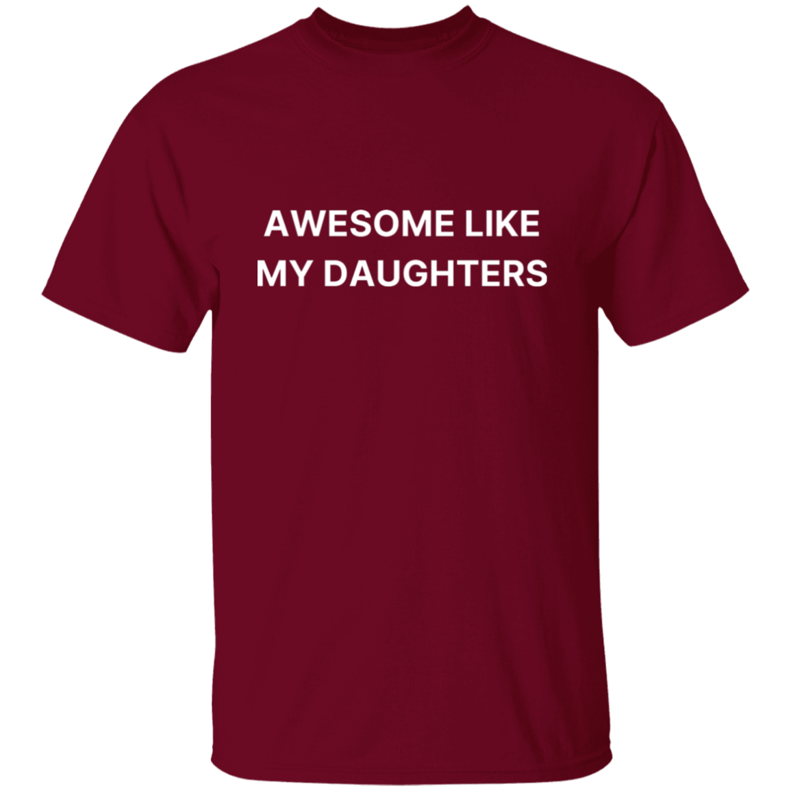 Awesome Like My Daughters | Funny T Shirt For Dad