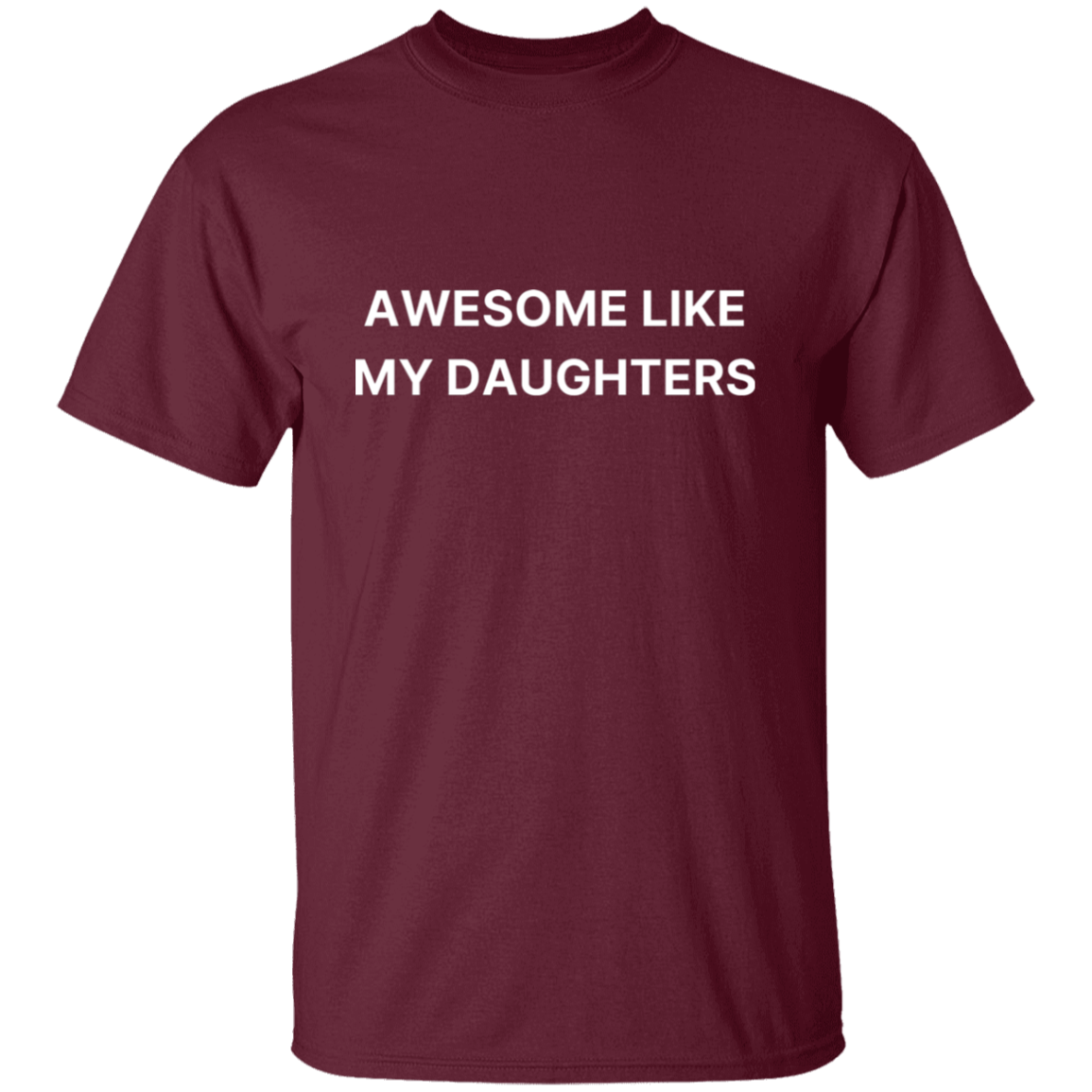 Awesome Like My Daughters | Funny T Shirt For Dad