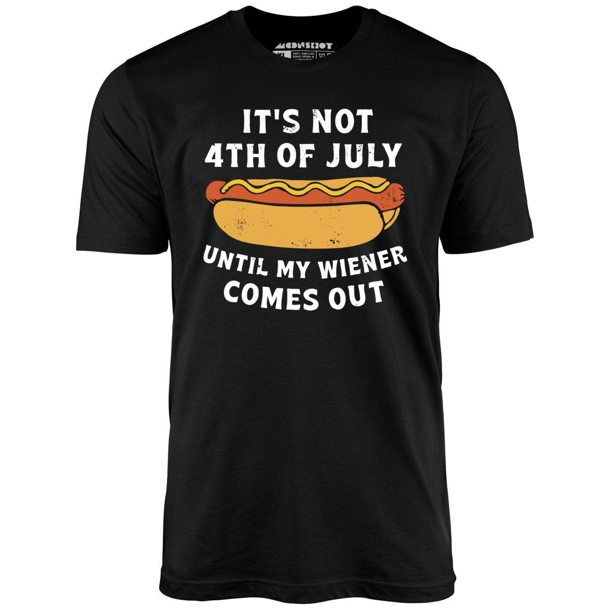 It's Not 4th of July Until My Wiener Comes Out - Black - Full Front